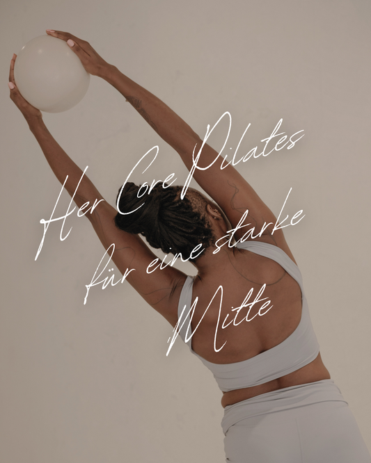 HER Core Pilates für eine starke Mitte